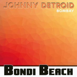 Download track Bombay Johnny Detroid