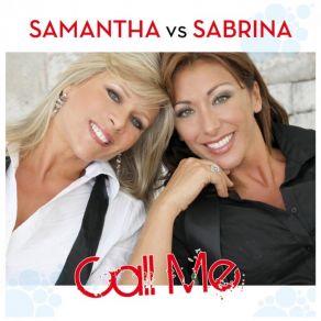 Download track Call Me (Yes Radio Mix) Samantha Vs SabrinaAndrea T. Mendoza, Steven Tibet