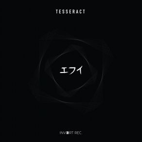 Download track Tesseract (Original Mix) EfeiAsakvsa