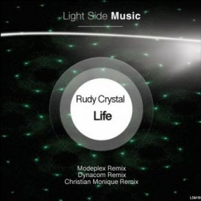 Download track Life (Christian Monique Remix) Rudy Crystal