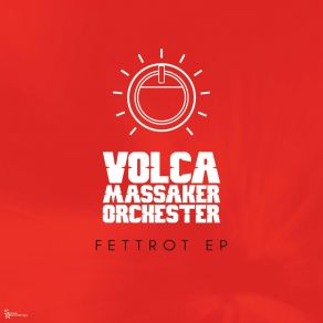 Download track Big Dip O' Ruby Volca Massaker Orchester