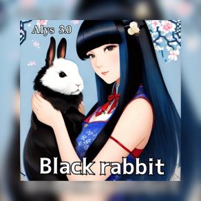 Download track Black Rabbit Alys 3.0