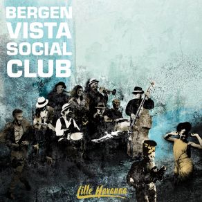 Download track Quizás, Quizás, Quizás Ole Amund Gjersvik, Are Ovesen, Lady Albatross, Hades Heriberto Hernandez Rodriguez, Daiyen Jone, David Pavels, Øystein Kvinge, Bjorn Blomberg, Louison Capote, Bergen Vista Social Club