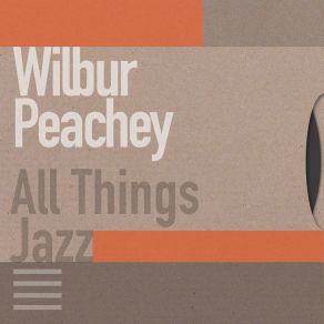 Download track It's Time For Tea Wilbur Peachey