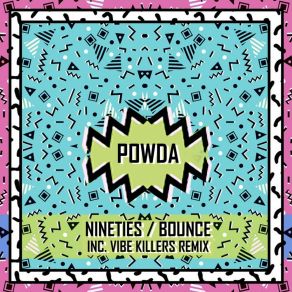 Download track Nineties (Vibe Killers Remix) Powda