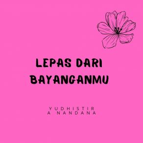 Download track Memandangmu Dari Jauh Yudhistira Nandana