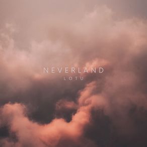 Download track Neverland LOTU