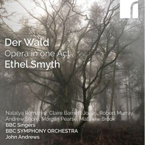 Download track 10 - Der Wald - X. Scene IX Ethel Smyth