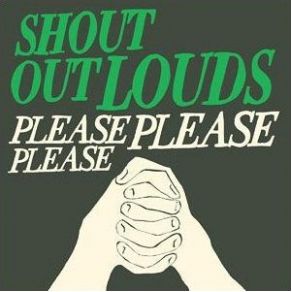 Download track Please Please Please (Album Version) Shout Out Louds