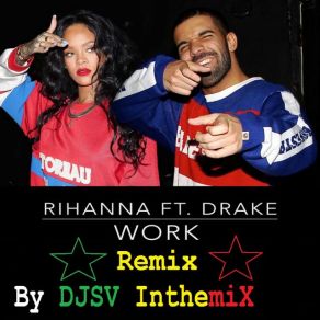 Download track Work (Burns' Late Night Rollin Mix) [Explicit] Drake, Rihanna