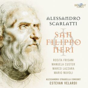 Download track XXIV. Recitativo: E L'amore (S. Filippo) Scarlatti, Alessandro, Alessandro Stradella Consort, Estevan Velardi