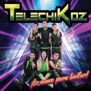 Download track El Radio Está Tocando Tu Canción Telechikoz