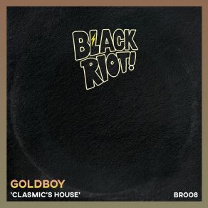 Download track Clasmic's House (Goldboy's Balearic Sunrise Remix) Goldboy