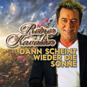 Download track Dann Scheint Wieder Die Sonne (Radio Version) Reiner Kavalier