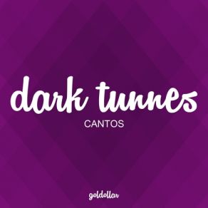 Download track Cantos Dark Tunnes