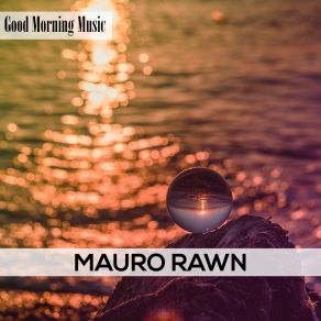 Download track Today Is All Beautiful Mauro Rawn