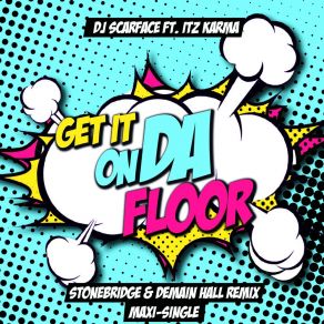 Download track Get It On Da Floor (Stonebridge & Damien Hall Dub) Itz KarmaStonebridge