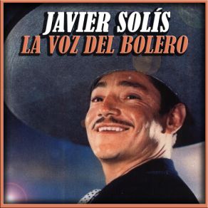 Download track Porque Me Dejas (Et Maintenant) Javier Solís