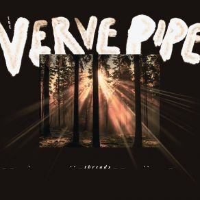 Download track You Deserve Whatever Comes Around The Verve Pipe