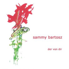 Download track Der Von Dir Sammy Bartosz