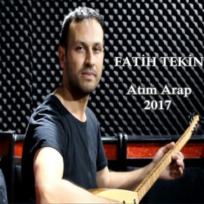 Download track Atim Arap (2017) Fatih Tekin