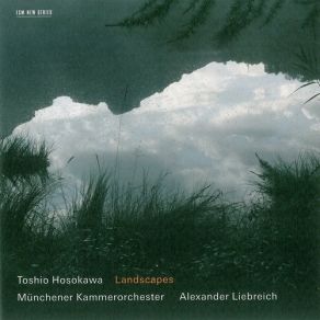 Download track Cloud And Light For Sho And Orchestra Münchener Kammerorchester, Toshio Hosokawa, Alexander Liebreich