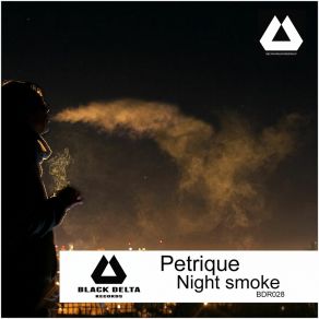 Download track Night Smoke Petrique