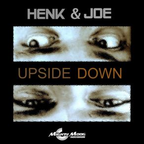 Download track Upside Down (Paul Deighton Remix) HenkPaul Deighton