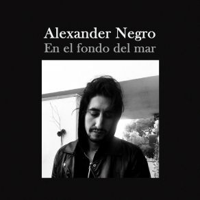 Download track En El Fondo Del Mar Alexander Negro