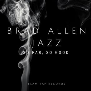 Download track Bye Bye Blackbird Brad Allen Jazz