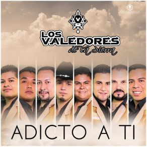 Download track Adicto A Ti Los Valedores De La Sierra