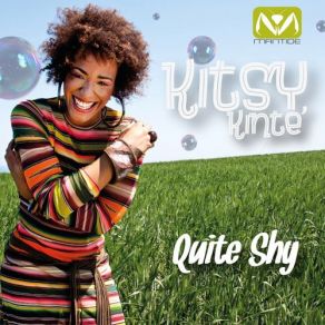 Download track Quite Shy Kitsy Kinte