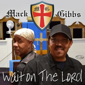 Download track Wait On The Lord (RB OG Mix) Gibbs