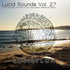 Download track Lucid Sounds, Vol. Twenty Seven (Deep Flow DJ Mix) Dj Mix, Mrs. Robot