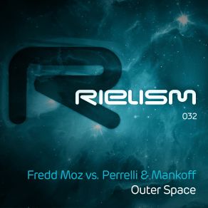 Download track Outer Space (B-Side Mix) Fredd Moz, Perrelli, Mankoff