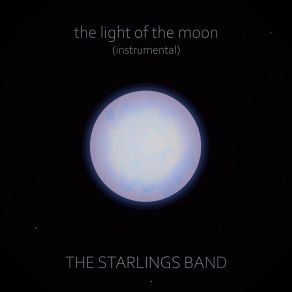 Download track The Light Of The Moon (Instrumental) The Starlings BandΟΡΓΑΝΙΚΟ