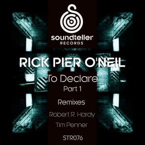 Download track To Declare (Tim Penner Remix) Rick Pier O'Neil