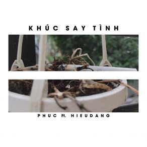 Download track Khúc Say Tìn PhúcHieu Dang