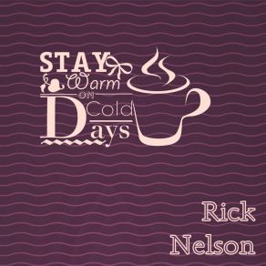 Download track Just Take A Moment Rick Nelson