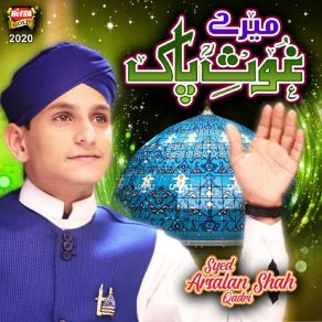 Download track Mere Ghous E Pak Syed Arsalan Shah Qadri