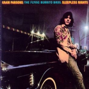 Download track The Angels Rejoiced Last Night Gram Parsons, The Flying Burrito Brothers