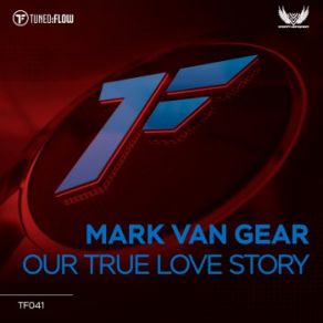 Download track Our True Love Story (Radio Mix) Mark Van Gear