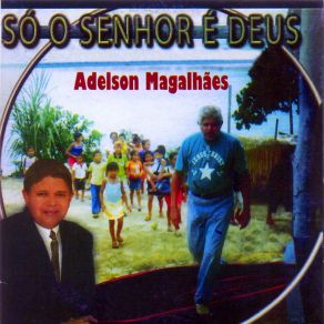 Download track Esconderijo Do Altíssimo Adelson Magalhães