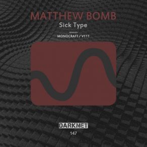 Download track Sick Type 02 (V111 Remix) Matthew Bomb