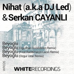 Download track Beyoğlu (Fırat Radi & Yalçın Laçin Remix) LED DJs, Serkan Cayanlı