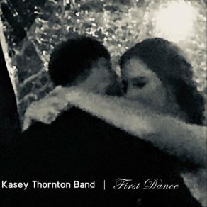 Download track Girl Who Can't Dance Kasey Thornton Band