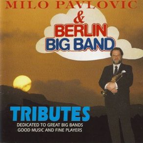 Download track Some Of These Days Milo Pavlovic, Berlin Big Band