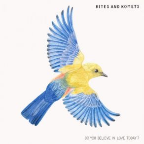 Download track Time Spent With You Kites And Komets