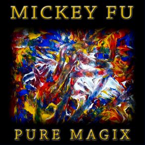 Download track Out Of The Grey MICKEY FU