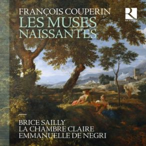 Download track Quatrième Livre De Pièces De Clavecin, 20e Ordre: Deuxième Partie De La Pièce Précédente (Naïvement) Emmanuelle De Negri, Brice Sailly, La Chambre Claire